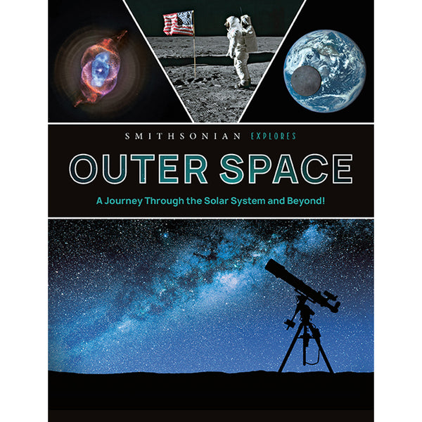 Smithsonian Explores: Outer Space – Insight Editions
