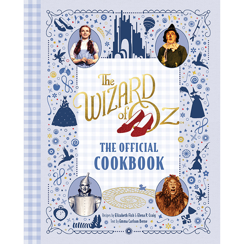 The Wizard of Oz: The Official Cookbook