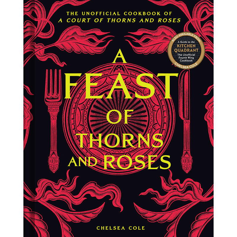 A Feast of Thorns and Roses – Insight Editions