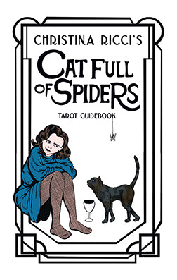 Christina Ricci's Cat Full of Spiders Tarot Deck and Guidebook