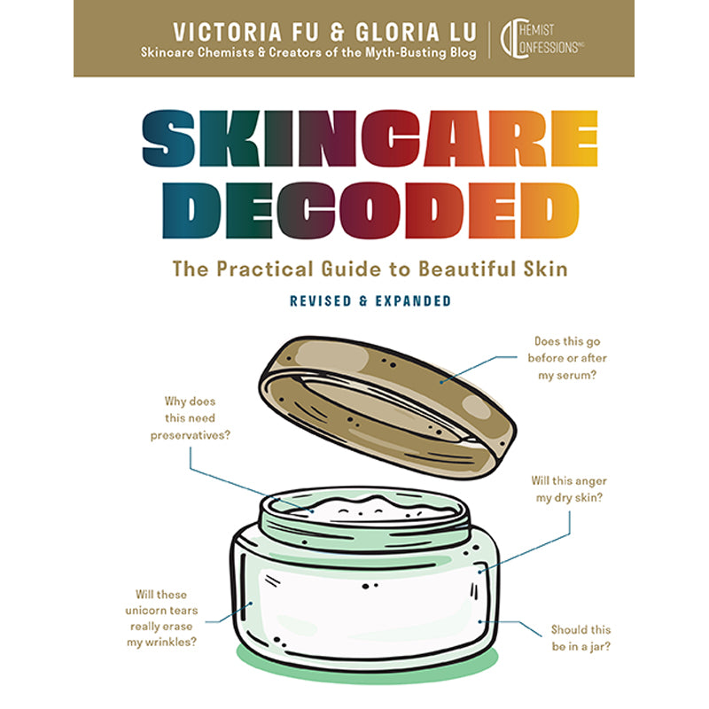 Skincare Decoded: Revised and Expanded