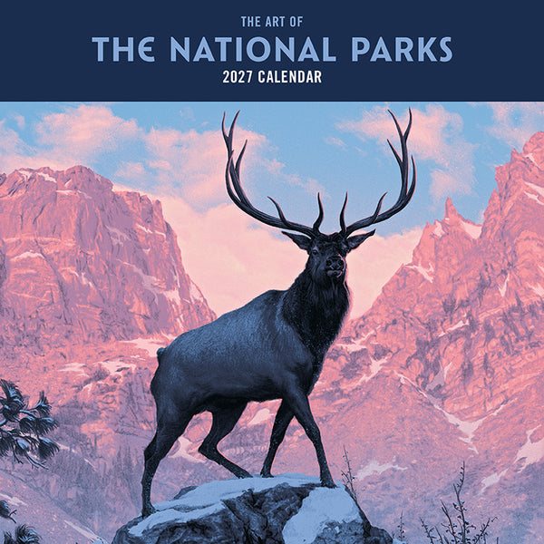 2027 The Art of the National Parks Wall Calendar – Insight Editions