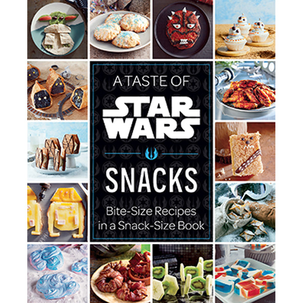 A Taste of Star Wars: Snacks – Insight Editions