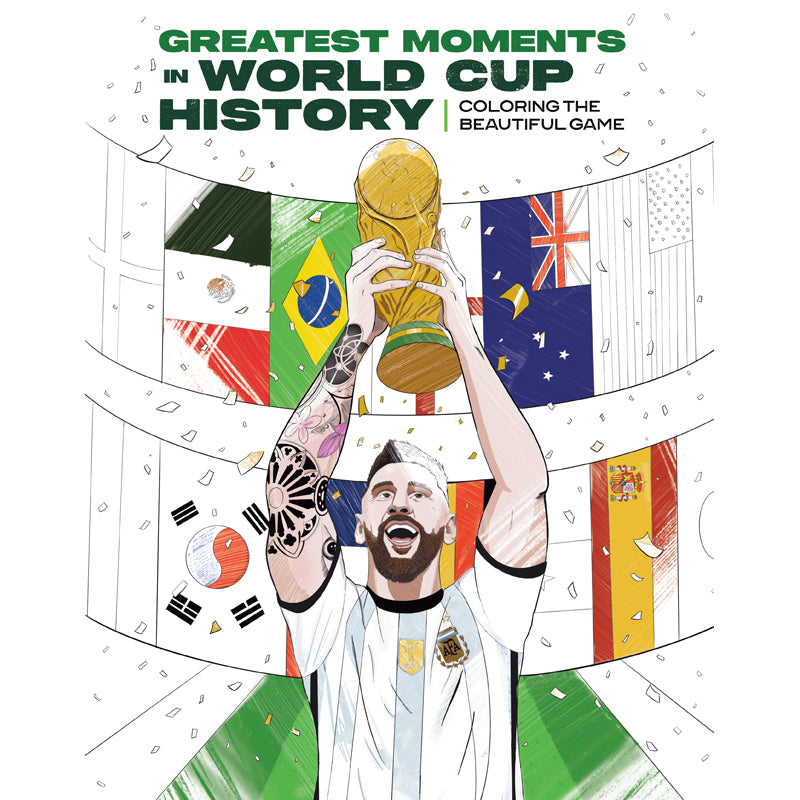 The Unofficial Greatest Moments in World Cup History: Coloring The Beautiful Game
