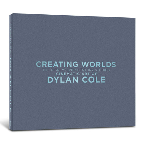 Creating Worlds: The Disney and 20th Century Studios Cinematic Art of Dylan Cole [Collector's Edition]