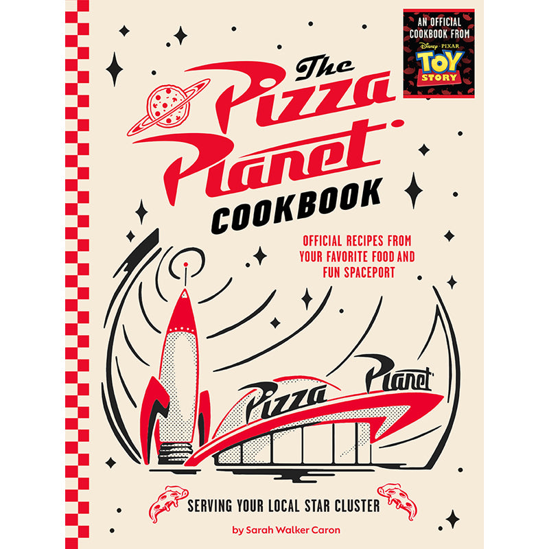 The Pizza Planet Cookbook – Insight Editions