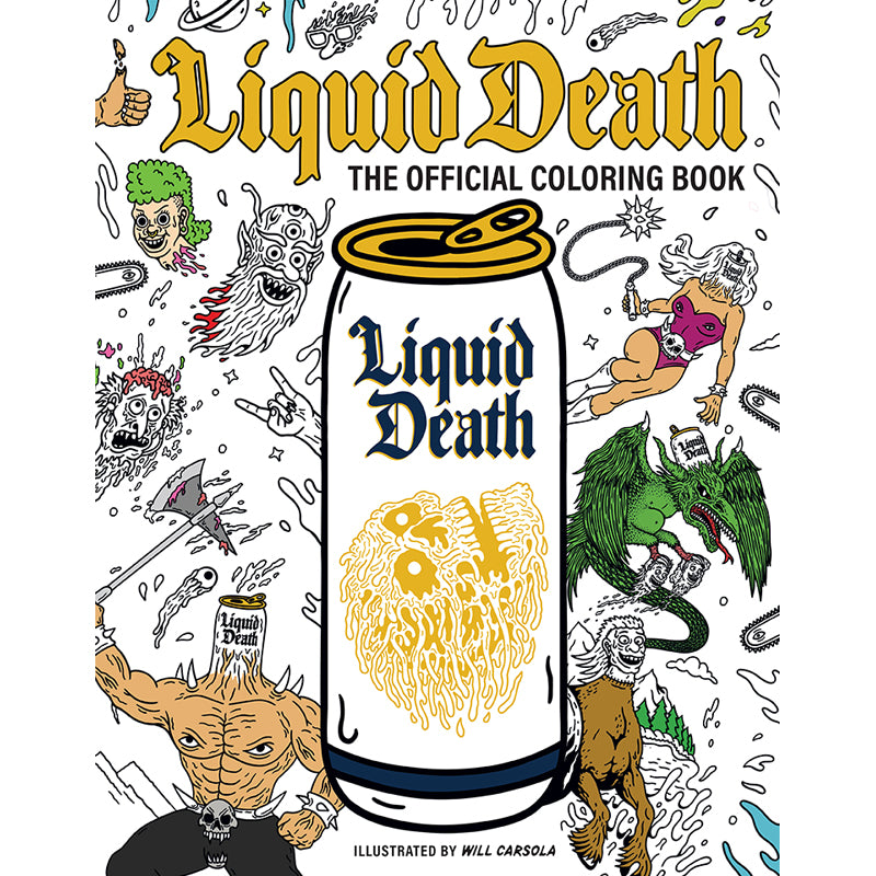 Liquid Death: The Official Coloring Book