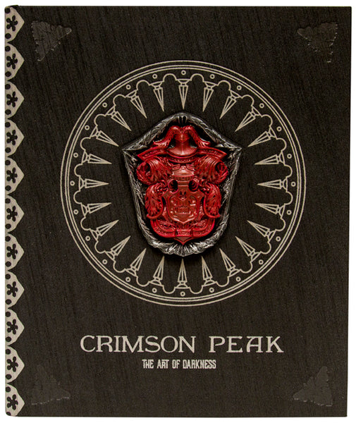 Crimson Peak： The Art of Darkness Crimson Peak: The Art of Darkness Limited Edition Hardcover