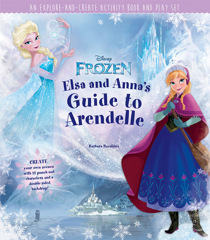 Disney Frozen: Elsa and Anna's Guide to Arendelle