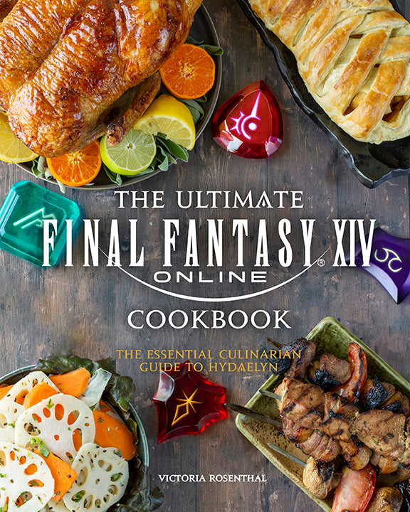 The Ultimate FINAL FANTASY XIV Cookbook